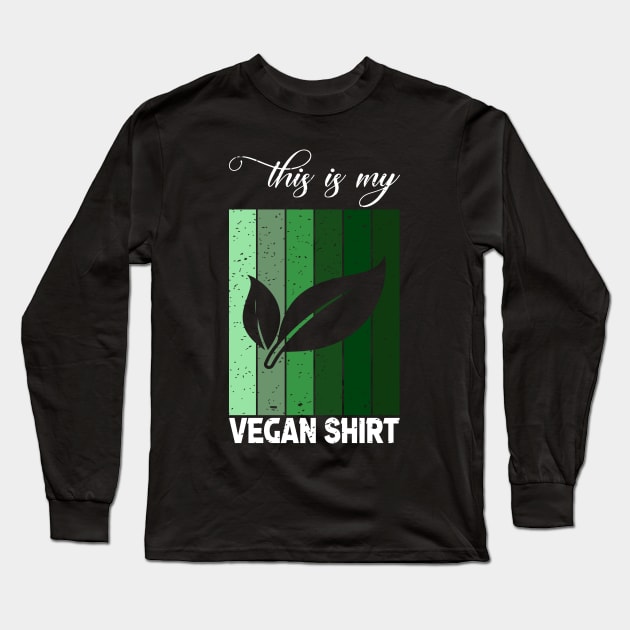 This is my vegan shirt Long Sleeve T-Shirt by FatTize